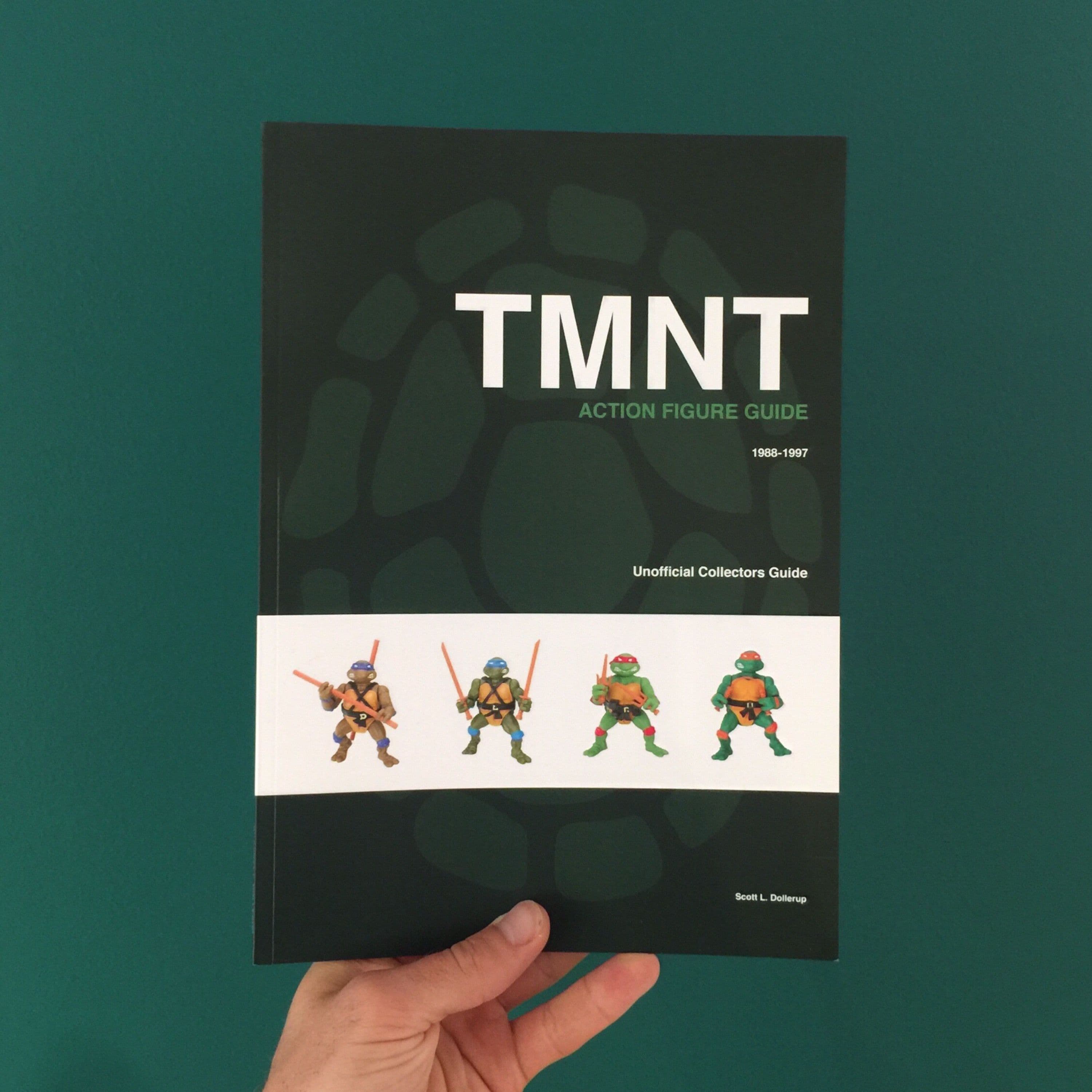 TMNT Action Figure Guide by Scott L. Dollerup